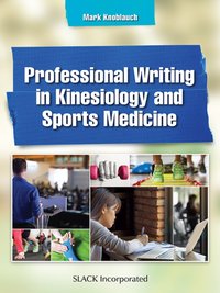 Professional Writing in Kinesiology and Sports Medicine [DRM] - Mark Knoblauch - ebook