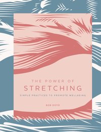 Power of Stretching [DRM] - Bob Doto - ebook