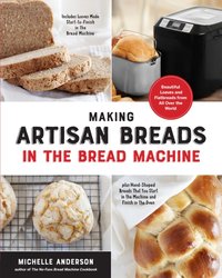 Making Artisan Breads in the Bread Machine [DRM] - Michelle Anderson - ebook