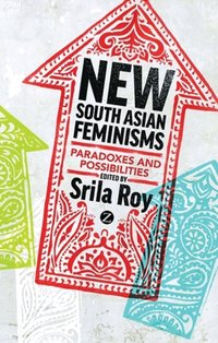 New South Asian Feminisms [DRM] - Srila Roy - ebook