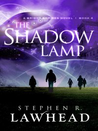 Shadow Lamp [DRM] - Stephen R Lawhead - ebook