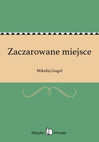 Zaczarowane miejsce - Mikołaj Gogol - ebook