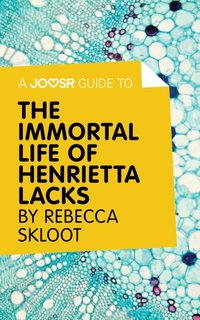 Joosr Guide to... The Immortal Life of Henrietta Lacks by Rebecca Skloot [DRM] - Joosr - ebook