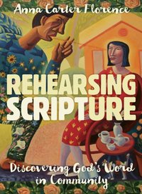 Rehearsing Scripture [DRM] - Anna Carter Florence - ebook