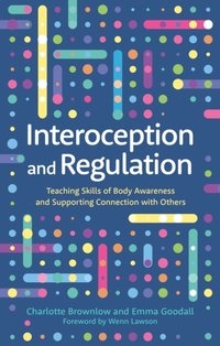 Interoception and Regulation [DRM] - Charlotte Brownlow - ebook
