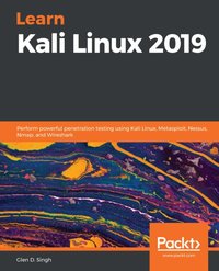 Learn Kali Linux 2019 [DRM] - Singh Glen D. Singh - ebook