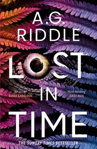 Lost in Time [DRM] - A.G. Riddle - ebook