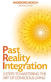 Past Reality Integration [DRM] - Ingeborg Bosch - ebook