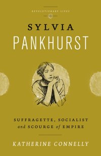 Sylvia Pankhurst [DRM] - Katherine Connelly - ebook