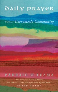 Daily Prayer with the Corrymeela Community [DRM] - Padraig O Tuama - ebook