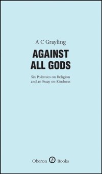 Against All Gods [DRM] - A. C. Grayling - ebook