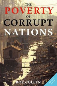 Poverty of Corrupt Nations [DRM] - Roy Cullen - ebook