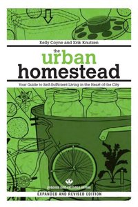 Urban Homestead (Expanded & Revised Edition) [DRM] - Erik Knutzen - ebook