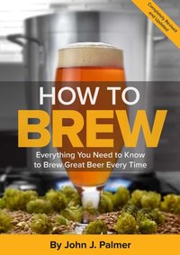 How To Brew [DRM] - John J. Palmer - ebook