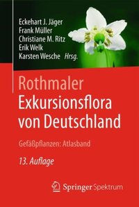 Rothmaler - Exkursionsflora von Deutschland, Gefäßpflanzen: Atlasband [DRM] - Eckehart J. Jager - ebook