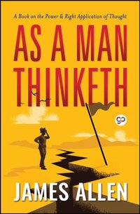 As a Man Thinketh [DRM] - GP Editors - ebook