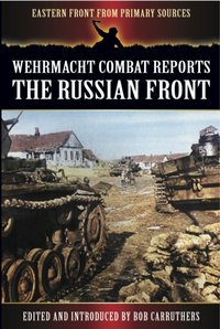 Wehrmacht Combat Reports [DRM] - Bob Carruthers - ebook