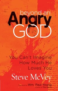 Beyond an Angry God [DRM] - Steve McVey - ebook