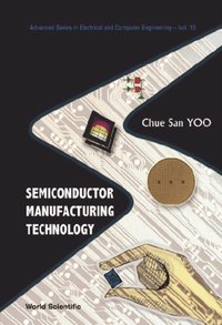 Semiconductor Manufacturing Technology [DRM] - Yoo Chue San Yoo - ebook