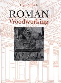 Roman Woodworking [DRM] - Ulrich Roger B. Ulrich - ebook