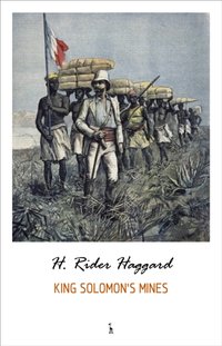King Solomon's Mines [DRM] - Haggard H. Rider Haggard - ebook