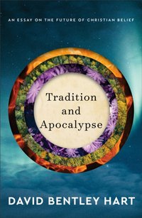 Tradition and Apocalypse [DRM] - David Bentley Hart - ebook