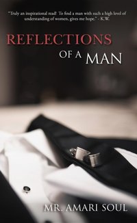 Reflections Of A Man [DRM] - Mr. Amari Soul - ebook
