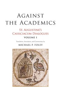Against the Academics [DRM] - Augustine Saint Augustine - ebook