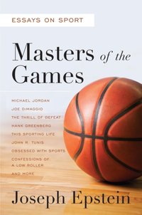 Masters of the Games [DRM] - Joseph Epstein - ebook
