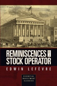 Reminiscences of a Stock Operator (Essential Investment Classics) [DRM] - Edwin Lefevre - ebook