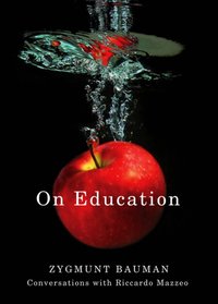 On Education [DRM] - Zygmunt Bauman - ebook