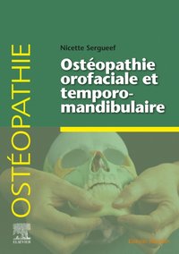 Osteopathie orofaciale et temporomandibulaire [DRM] - Nicette Sergueef - ebook