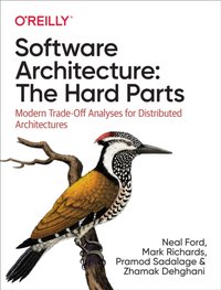 Software Architecture: The Hard Parts [DRM] - Mark Richards - ebook