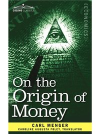 On the Origin of Money [DRM] - Carl Menger - ebook