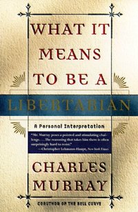 What It Means to Be a Libertarian [DRM] - Charles Murray - ebook