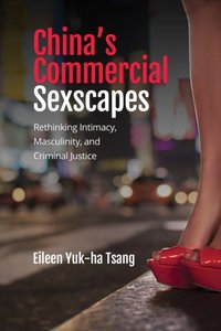 China's Commercial Sexscapes [DRM] - Eileen Yuk-ha Tsang - ebook