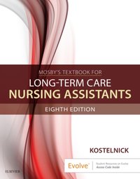 Mosby's Textbook for Long-Term Care Nursing Assistants - E-Book [DRM] - Clare Kostelnick - ebook