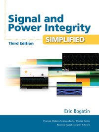 Signal and Power Integrity - Simplified [DRM] - Eric Bogatin - ebook