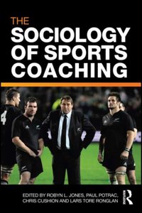Sociology of Sports Coaching [DRM] - Chris Cushion - ebook