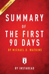 Summary of The First 90 Days [DRM] - . IRB Media - ebook