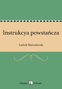 Instrukcya powstańcza - Ludwik Mierosławski - ebook
