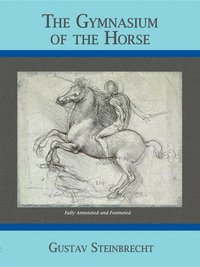 Gymnasium of the Horse [DRM] - Hans von Heydebreck - ebook