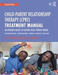 Child-Parent Relationship Therapy (CPRT) Treatment Manual [DRM] - Sue C. Bratton - ebook