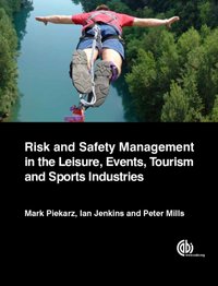 Risk and Safety Management in the Leisure, Events, Tourism and Sports Industries [DRM] - Peter Mills - ebook