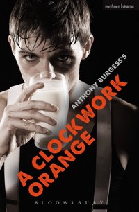 Clockwork Orange [DRM] - Anthony Burgess - ebook