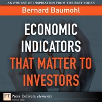 Economic Indicators That Matter to Investors [DRM] - Bernard Baumohl - ebook
