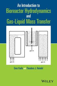 Introduction to Bioreactor Hydrodynamics and Gas-Liquid Mass Transfer [DRM] - Theodore J. Heindel - ebook