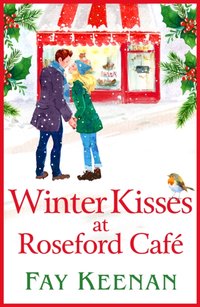 Winter Kisses at Roseford Cafe [DRM] - Fay Keenan - ebook