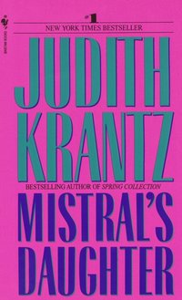 Mistral's Daughter [DRM] - Judith Krantz - ebook