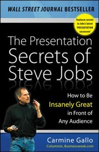 Presentation Secrets of Steve Jobs: How to Be Insanely Great in Front of Any Audience [DRM] - Carmine Gallo - ebook